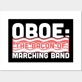 Oboe, The Bacon Of Marching Band Posters and Art